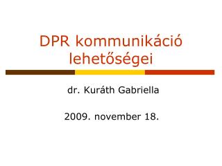 DPR kommunikáció lehetőségei