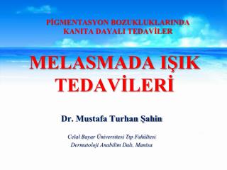 MELASMADA IŞIK TEDAVİLERİ