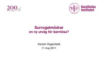 Surrogatmödrar en ny utväg för barnlösa?