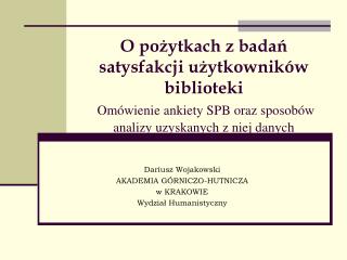 Dariusz Wojakowski AKADEMIA GÓRNICZO-HUTNICZA w KRAKOWIE Wydział Humanistyczny