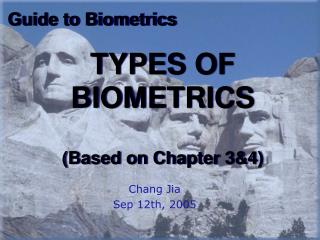 TYPES OF BIOMETRICS (Based on Chapter 3&amp;4)