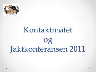 Kontaktmøtet og Jaktkonferansen 2011