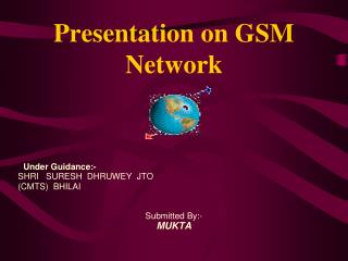 Presentation on GSM Network