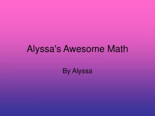 Alyssa's Awesome Math