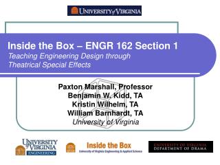 Inside the Box – ENGR 162 Section 1 Teaching Engineering Design through Theatrical Special Effects