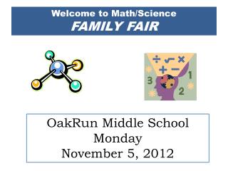 Welcome to Math/Science FAMILY FAIR