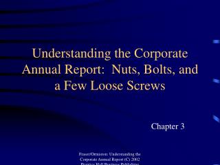 Understanding the Corporate Annual Report: Nuts, Bolts, and a Few Loose Screws
