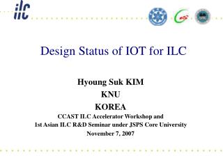 Hyoung Suk KIM KNU KOREA CCAST ILC Accelerator Workshop and