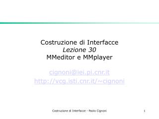 Costruzione di Interfacce Lezione 30 MMeditor e MMplayer