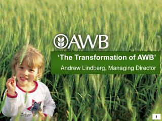 ‘The Transformation of AWB’ Andrew Lindberg, Managing Director