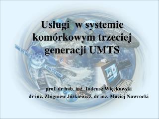 Usługi w systemie komórkowym trzeciej generacji UMTS