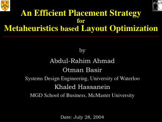 An Efficient Placement Strategy for Metaheuristics based Layout Optimization