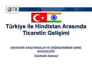 Türkiye ile Hindistan Arasında Ticaretin Gelişimi
