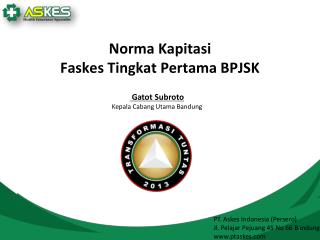 PT. Askes Indonesia (Persero) Jl. Pelajar Pejuang 45 No 66 Bandung ptaskes