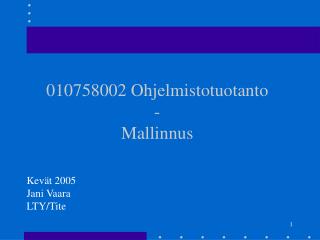 010758002 Ohjelmistotuotanto - Mallinnus