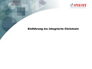 Einführung ins integrierte Christsein