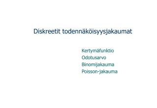 Diskreetit todennäköisyysjakaumat