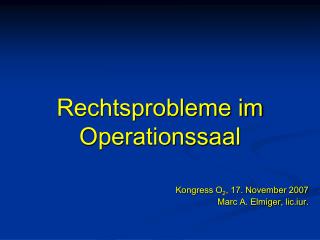 Rechtsprobleme im Operationssaal