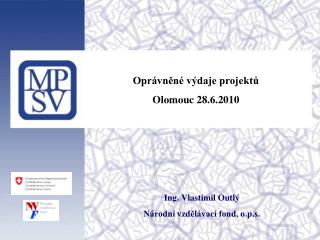 Oprávněné výdaje projektů Olomouc 28.6.2010