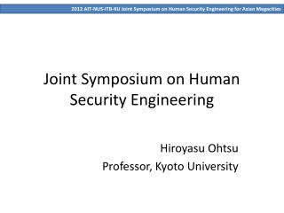 Joint Symposium on Human Security Engineering