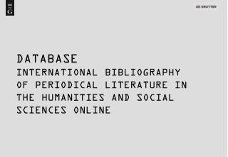 DATABASE INTERNATIONAL BIBLIOGRAPHY OF PERIODICAL LITERATURE IN