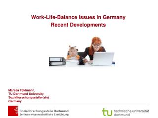 Work-Life-Balance Issues in Germany Recent Developments