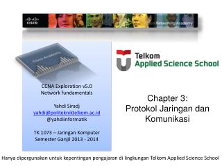 CCNA Exploration v5.0 Network fundamentals Yahdi Siradj yahdi@politekniktelkom.ac.id