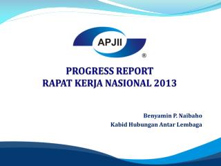 PROGRESS REPORT RAPAT KERJA NASIONAL 2013