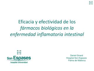 Eficacia y efectividad de los fármacos biológicos en la enfermedad inflamatoria intestinal