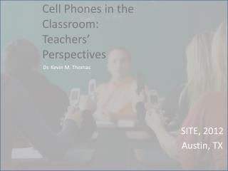 Cell Phones in the Classroom: Teachers’ Perspectives