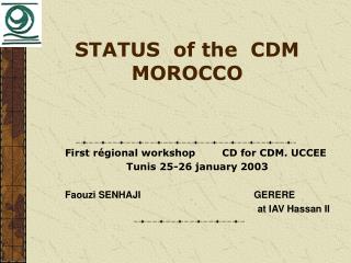 STATUS of the CDM MOROCCO