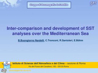 Inter-comparison and development of SST analyses over the Mediterranean Sea