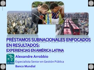 Préstamos Subnacionales enfocados en resultados : experiencias en América Latina