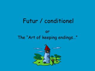 Futur / conditionel