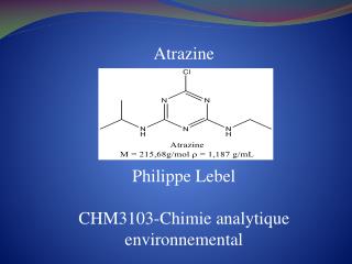 Atrazine Philippe Lebel CHM3103-Chimie analytique environnemental