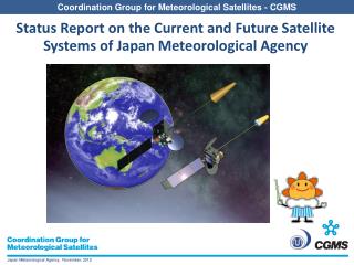 Status Report on the Current and Future Satellite Systems of Japan Meteorological Agency