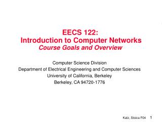 EECS 122: Introduction to Computer Networks Course Goals and Overview