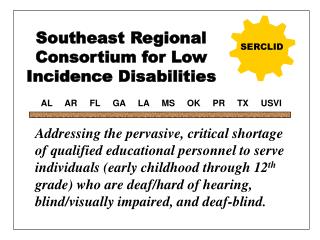 Southeast Regional Consortium for Low Incidence Disabilities