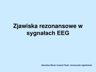 Zjawiska rezonansowe w sygnałach EEG