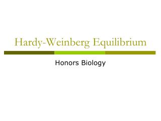 Hardy-Weinberg Equilibrium