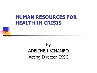 HUMAN RESOURCES FOR HEALTH IN CRISIS
