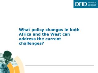 What policy changes in both Africa and the West can address the current challenges?