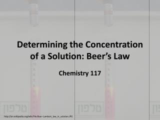 Determining the Concentration of a Solution: Beer’s Law