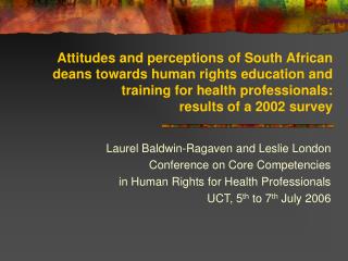Laurel Baldwin-Ragaven and Leslie London Conference on Core Competencies