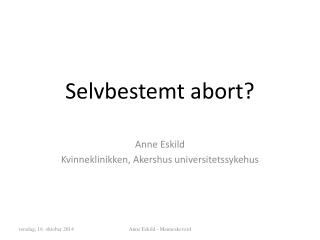 Selvbestemt abort?