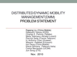 DISTRIBUTED/DYNAMIC MOBILITY MANAGEMENT(DMM) PROBLEM STATEMENT