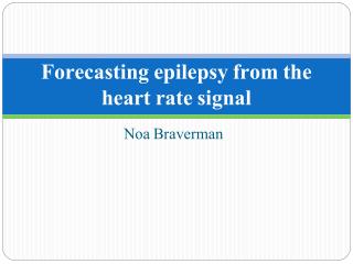 Forecasting epilepsy from the heart rate signal