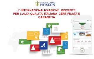 L’ INTERNAZIONALIZZAZIONE VINCENTE PER L’ALTA QUALITA’ ITALIANA CERTIFICATA E GARANTITA