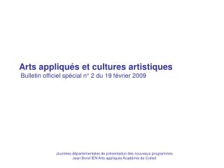 Arts appliqués et cultures artistiques Bulletin officiel spécial n° 2 du 19 février 2009