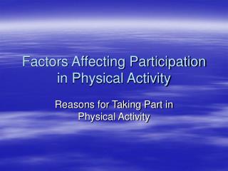 Factors Affecting Participation in Physical Activity